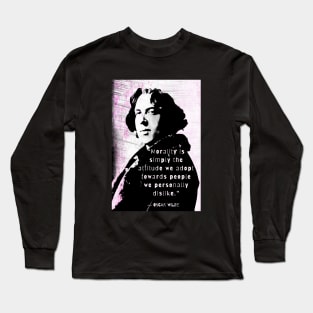 Oscar Wilde quote: “Morality is simply the attitude we adopt towards people we personally dislike.” Long Sleeve T-Shirt